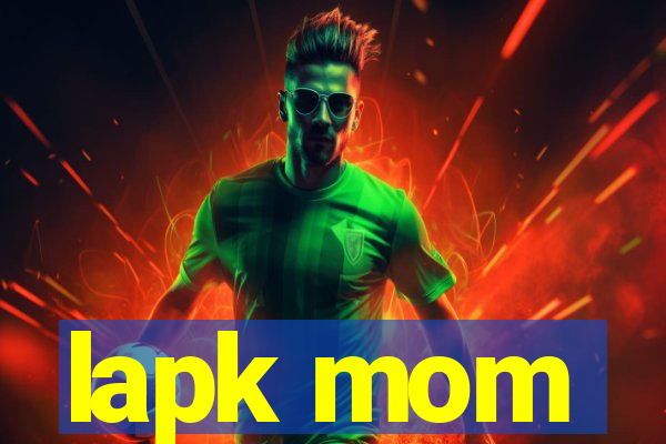 lapk mom